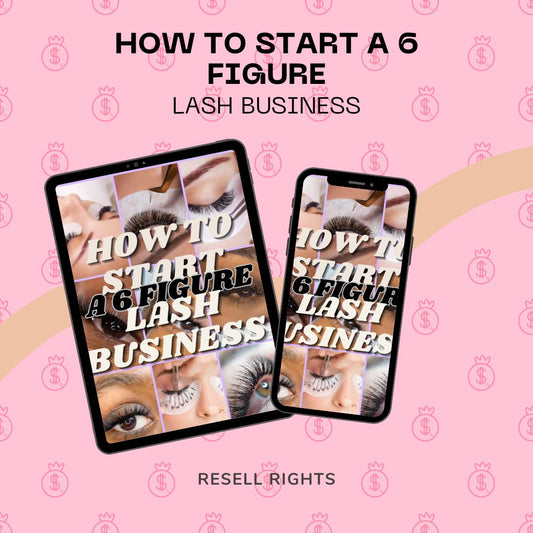 How To Start A 6 Figure Lash Business (Beginners Guide)