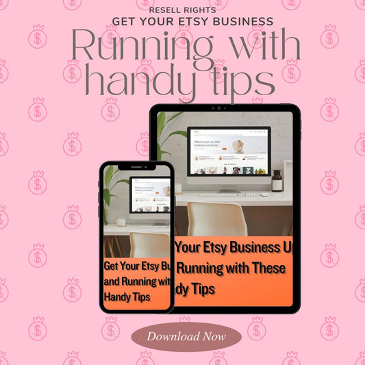 GET YOUR ETSY BUSINESS UP AND RUNNING WITH THESE HANDY TIPS.