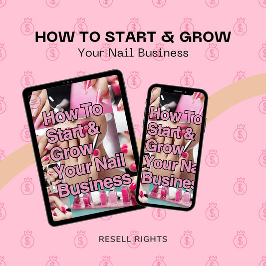 How To Start & Grow Your Nail Business