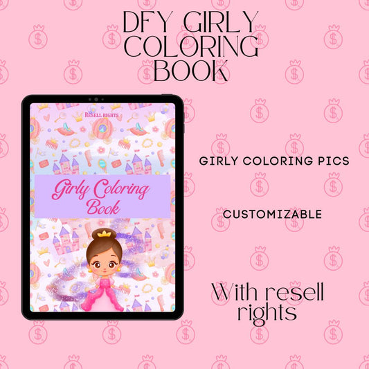 DFY GIRLY COLORING BOOK (RESELL RIGHTS)